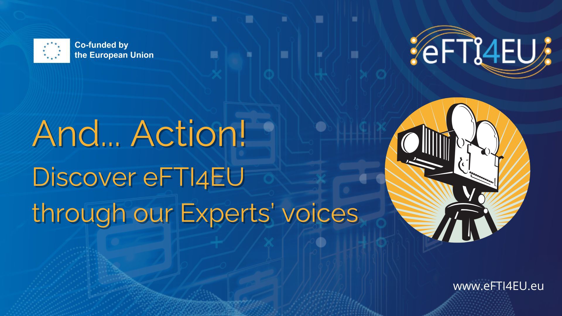 And… Action! Discover eFTI4EU through our Experts’ voices